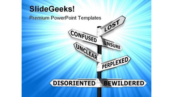 Lost And Confused Signpost Metaphor PowerPoint Templates And PowerPoint Backgrounds 0911