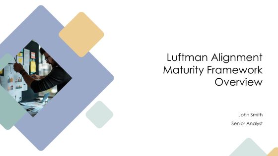 Luftman Alignment Maturity Framework Overview PPT Presentation AT