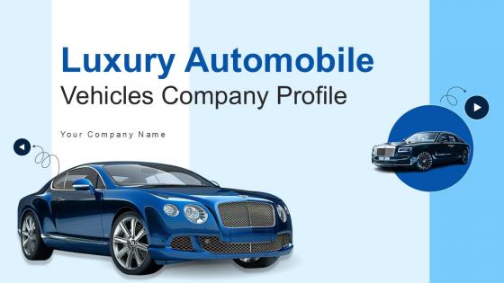 Luxury Automobile Vehicles Company Profile Ppt Presentation CP CD V
