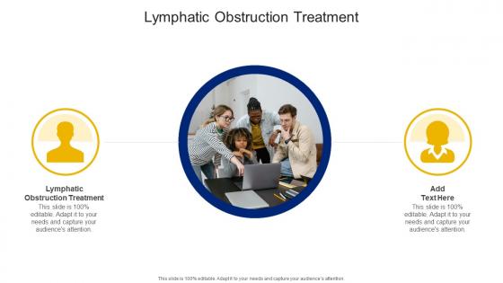 Lymphatic Obstruction Treatment In Powerpoint And Google Slides Cpb Lymphatic Obstruction Treatment In Powerpoint And Google Slides Cpb