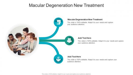 Macular Degeneration New Treatment In Powerpoint And Google Slides Cpb