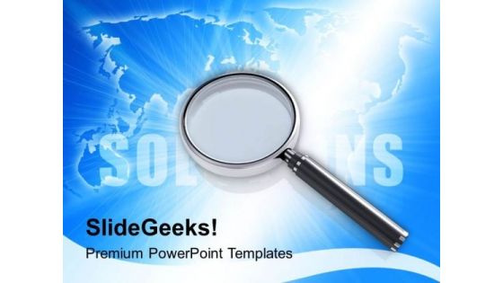 Magnify The Solutions For Success PowerPoint Templates Ppt Backgrounds For Slides 0613