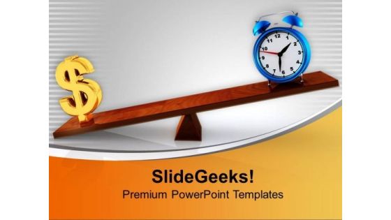 Make A Balance In Time And Money PowerPoint Templates Ppt Backgrounds For Slides 0613