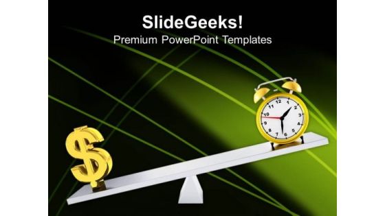 Make A Balance With Money And Time PowerPoint Templates Ppt Backgrounds For Slides 0513