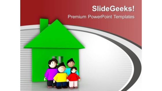 Make A Beautiful Home For Family PowerPoint Templates Ppt Backgrounds For Slides 0713 Make A Beautiful Home For Family PowerPoint Templates Ppt Backgrounds For Slides 0713