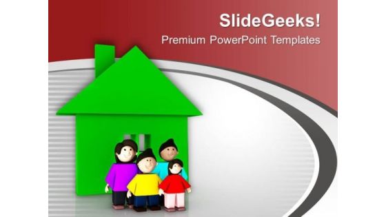 Make A Beautiful Home For Family PowerPoint Templates Ppt Backgrounds For Slides 0713