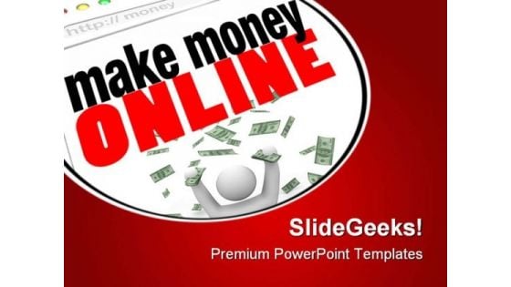 Make Money Online Internet PowerPoint Templates And PowerPoint Backgrounds 0611