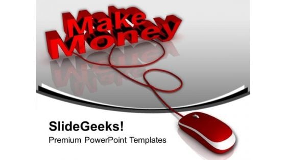 Make Money Online Internet PowerPoint Templates Ppt Backgrounds For Slides 0113