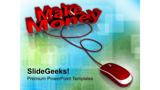 Make Money With Computer Mouse Finance PowerPoint Templates Ppt Backgrounds For Slides 1112