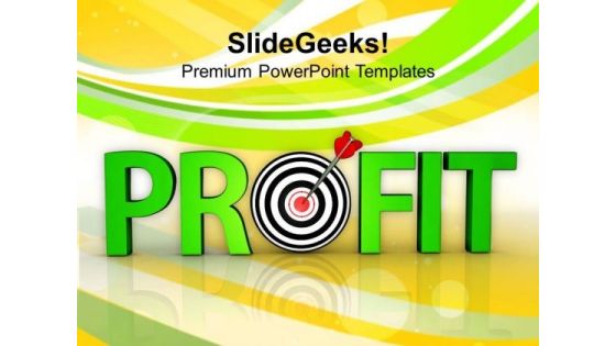 Make Profit As Your Target PowerPoint Templates Ppt Backgrounds For Slides 0413