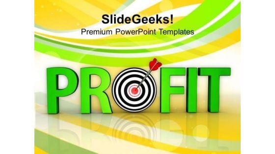 Make Profit As Your Target PowerPoint Templates Ppt Backgrounds For Slides 0413