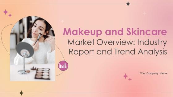 Makeup And Skincare Market Overview Industry Report And Trend Analysis IR V