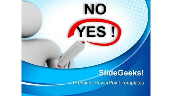 Man Choosing Between Yes And No Business PowerPoint Templates And PowerPoint Themes 0712