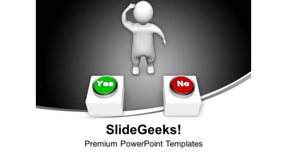 Man Confused Yes No Business PowerPoint Templates Ppt Backgrounds For Slides 0213 Man Confused Yes No Business PowerPoint Templates Ppt Backgrounds For Slides 0213