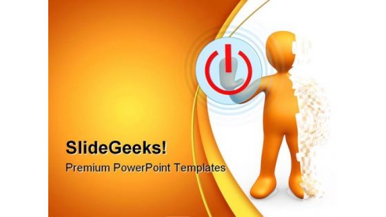 Man Pressing Power Off Button Technology PowerPoint Templates And PowerPoint Backgrounds 0311