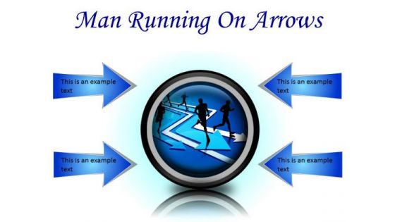 Man Running On Arrows Business PowerPoint Presentation Slides Cc