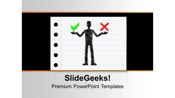 Man Standing With 2 Choices Right Wrong PowerPoint Templates Ppt Backgrounds For Slides 0213 Man Standing With 2 Choices Right Wrong PowerPoint Templates Ppt Backgrounds For Slides 0213