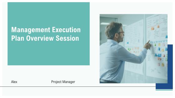 Management Execution Plan Overview Session PPT Example AT