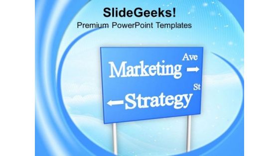 Marketing And Strategy Signpost Business PowerPoint Templates Ppt Backgrounds For Slides 0313