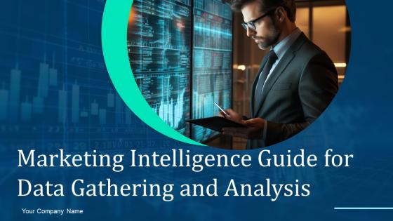 Marketing Intelligence Guide For Data Gathering And Analysis Ppt Powerpoint Presentation Complete Deck