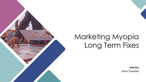 Marketing Myopia Long Term Fixes PPT Summary AT