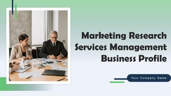 Marketing Research Services Management Business Profile Ppt Powerpoint Presentation Complete Deck