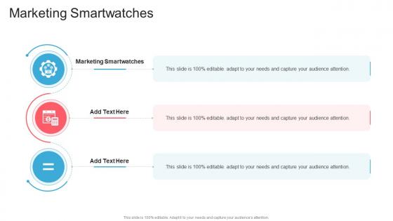 Marketing Smartwatches In Powerpoint And Google Slides Cpb