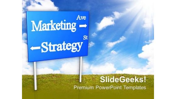 Marketing Strategy Signboard Business PowerPoint Templates Ppt Backgrounds For Slides 0213