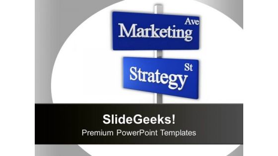 Marketing Strategy Signpost Business PowerPoint Templates Ppt Backgrounds For Slides 0213