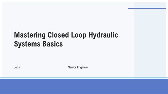 Mastering Closed Loop Hydraulic Systems Basics PPT Sample AT