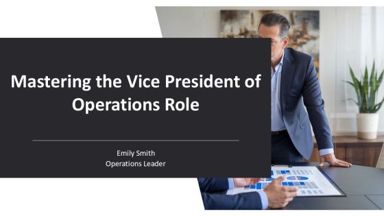 Mastering The Vice President Of Operations Role PPT Demonstration AT
