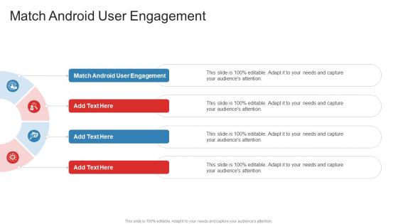 Match Android User Engagement In Powerpoint And Google Slides Cpb