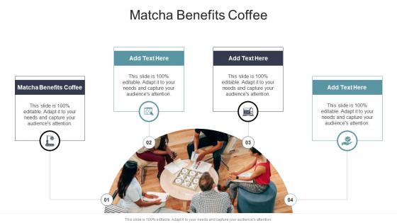 Matcha Benefits Coffee In Powerpoint And Google Slides Cpb