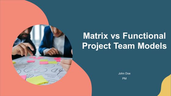 Matrix Vs Functional Project Team Models PPT Structure AT
