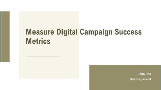 Measure Digital Campaign Success Metrics PPT Information AT