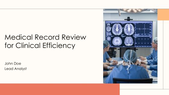 Medical Record Review For Clinical Efficiency PPT Presentation AT
