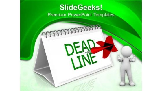 Meet The Deadlines In Business PowerPoint Templates Ppt Backgrounds For Slides 0513