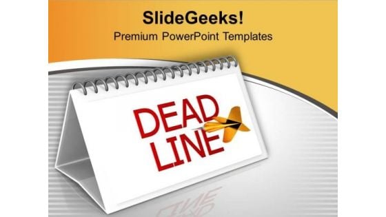 Meet Your Deadlines This Months PowerPoint Templates Ppt Backgrounds For Slides 0613