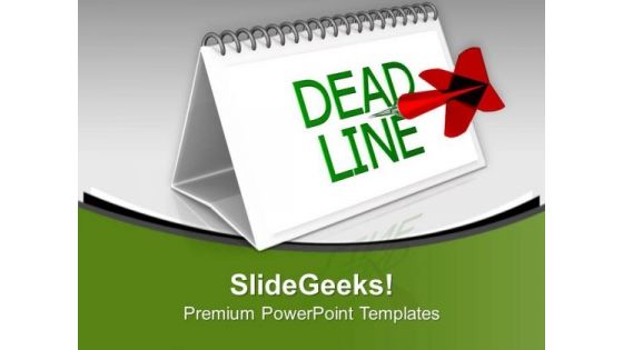 Meeting Deadlines Is Really Not Easy PowerPoint Templates Ppt Backgrounds For Slides 0713