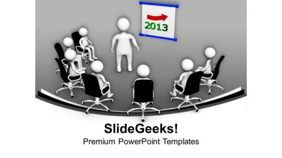 Meeting For 2013 Business PowerPoint Templates Ppt Backgrounds For Slides 0113