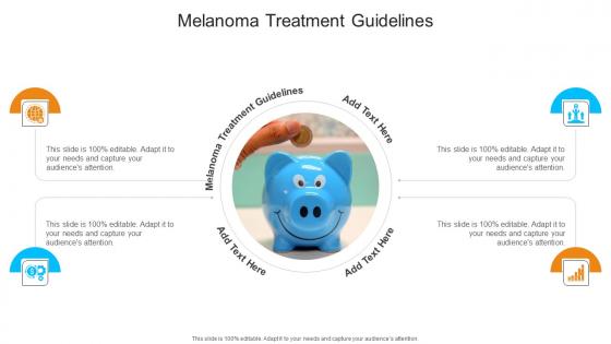 Melanoma Treatment Guidelines In Powerpoint And Google Slides Cpb