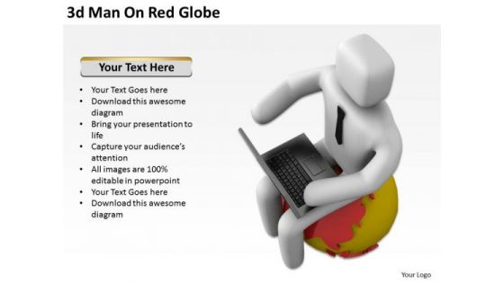 Men At Work Business As Usual 3d Man On Red Globe PowerPoint Templates