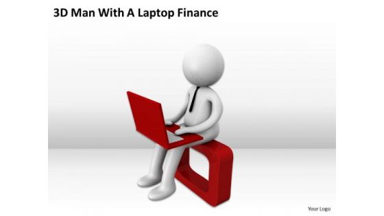 Men In Business 3d Man With Laptop Finance PowerPoint Templates Ppt Backgrounds For Slides