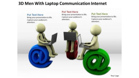 Men In Business 3d With Laptop Communication Internet PowerPoint Templates