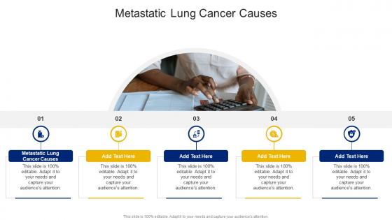 Metastatic Lung Cancer Causes In Powerpoint And Google Slides Cpb