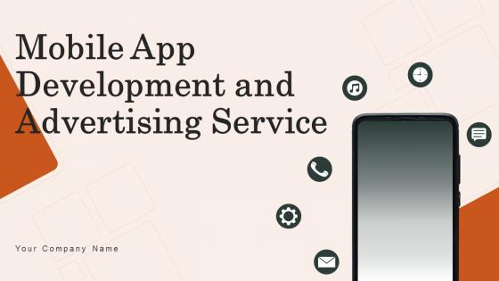 Mobile App Development And Advertising Service Ppt Powerpoint Presentation Complete Deck With Slides Mobile App Development And Advertising Service Ppt Powerpoint Presentation Complete Deck With Slides