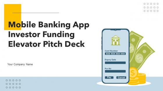 Mobile Banking App Investor Funding Elevator Pitch Deck Ppt Template