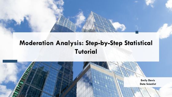 Moderation Analysis Step By Step Statistical Tutorial PPT Structure AT