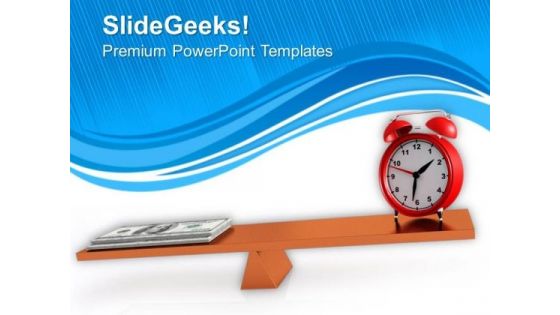 Money And Clock On Balancing Scale PowerPoint Templates Ppt Backgrounds For Slides 0713