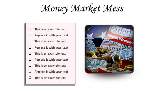 Money Market Mess Finance PowerPoint Presentation Slides S